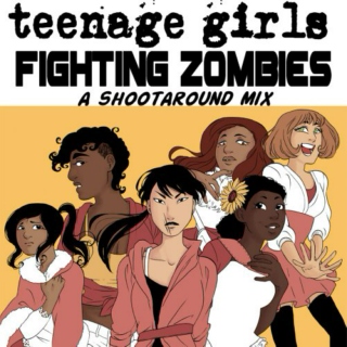 Teenage Girls Fighting Zombies- A Shootaround Mix