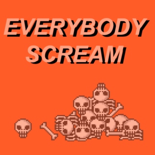 everybody scream