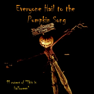 Everyone Hail to the Pumpkin Song