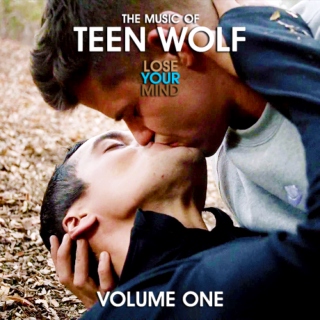 The Music of Teen Wolf: LOSE YOUR MIND (Volume 1)