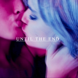 until the end