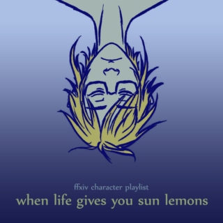 When Life Gives You Sun Lemons