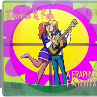 Barbie & Ken || a Fraphne fanmix