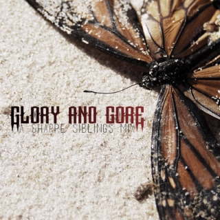 GLORY AND GORE