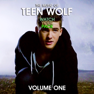 The Music of Teen Wolf: WATCH YOUR PACK (Volume 1)