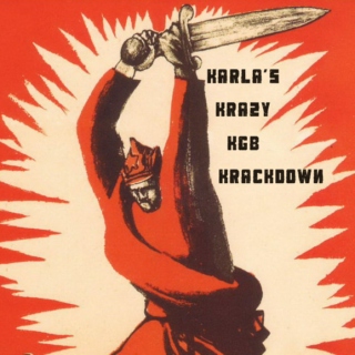 karla's krazy KGB krackdown