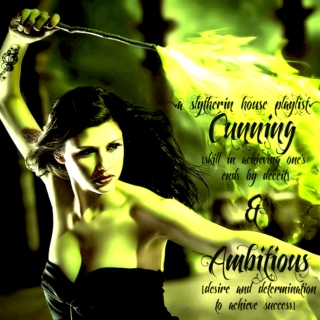 cunning and ambitious