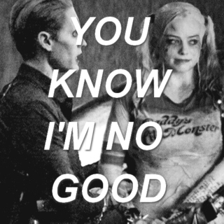 psychos in love | part i. you know i'm no good