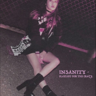 - Insanity - 