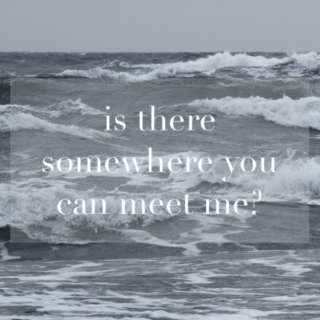 is there somewhere you can meet me?