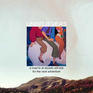 Unbelievers // Chel & Miguel & Tulio