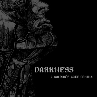 Darkness: A Baldur's Gate Fanmix