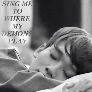 Sing Me to Where My Demons Play