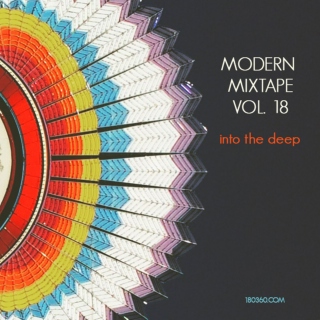 Modern Mixtape Vol. 18 - Into the Deep