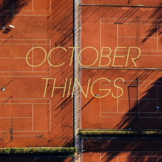 OCTOBER THINGS