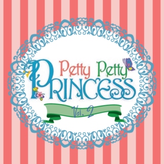 Petty Petty Princess {Vol. 2}