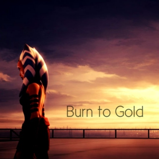Burn to Gold