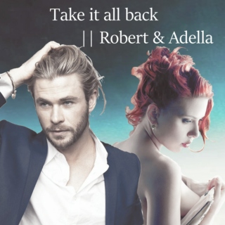 Adella & Robert || Take it all back