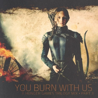 You Burn With Us {part 3}