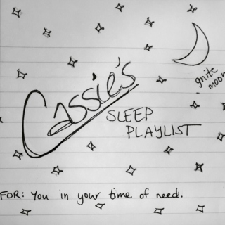 Cassie's Sleep Playlist