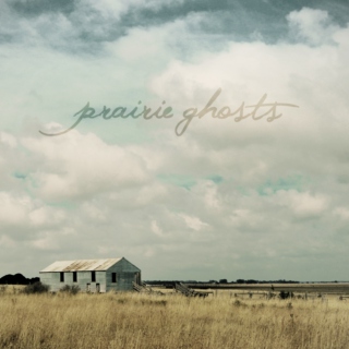 Prairie Ghosts