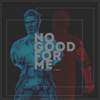 no good for me (i want you)