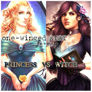 One-winged star fanmix - Princess vs witch