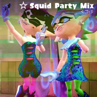 ✩ Squid Party Mix くコ:彡 
