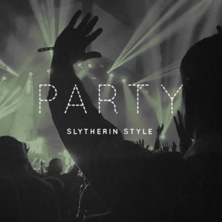 party: slytherin style.
