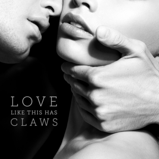 Love Like This Has Claws