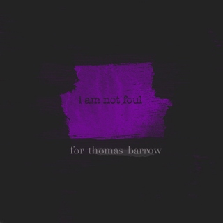 I Am Not Foul [A Playlist for Thomas Barrow]