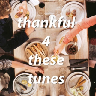 thankful 4 these tunes