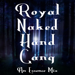 The Royal Naked Hand Gang