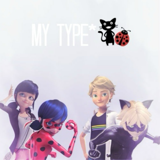 My Type*