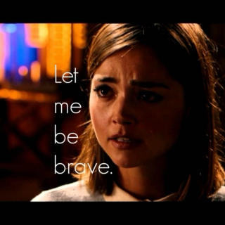 let me be brave.