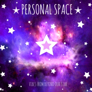 ⋆Personal Space⋆