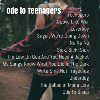 Ode to Teenagers
