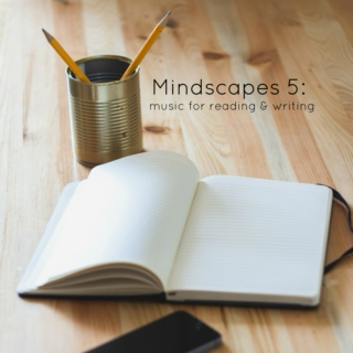 Mindscapes 5: Music for Reading and Writing