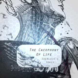 The Cacophony Of Life: Sherlock's Songs