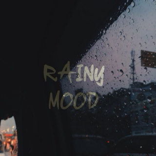//Rainy Mood//