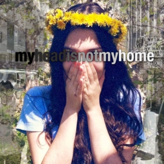 My Head Is Not My Home