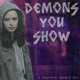 Demons You Show