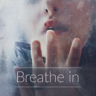Breathe In