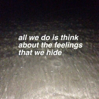 The Feelings That We Hide