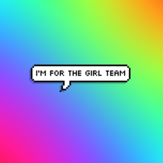 i'm for the girl team