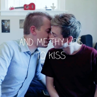 And Me Thy Lips To Kiss