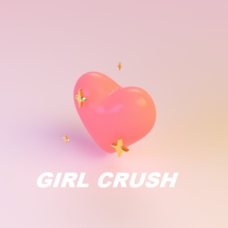 GIRL CRUSH
