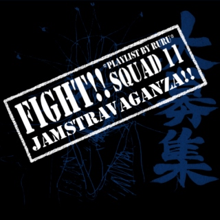 FIGHT!! Squad 11 Jamstravaganza!!