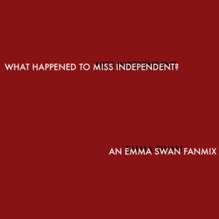 What Happened To Miss Independent?