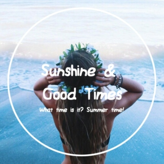 Sunshine & Good Times